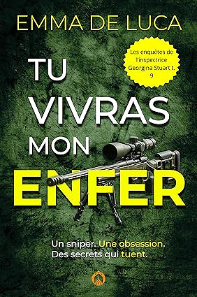 Les enquêtes de l’inspectrice Georgina Stuart T9 : Tu vivras mon enfer - Emma de Luca (2026)