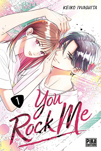 You Rock Me - Tome 01 (Keiko Iwashita) (2025)