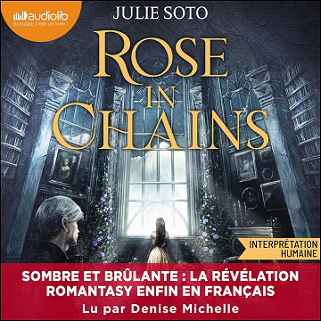 Rose in chains: The Evermore Trilogy, tome 1 - Julie Soto (2025)