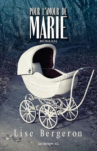 Pour l'amour de Marie -  Lise Bergeron (2015)