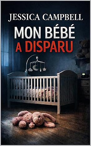 Mon bébé a disparu - Jessica Campbell (2026)