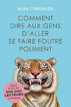 Comment dire aux gens d'aller se faire foutre poliment - Alba Cardalda (2026)