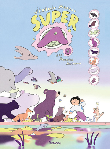 Super A - Tome 01 - Les Pouvoirs Animaux (2025)