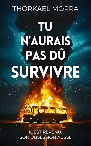 Instinct protecteur, Tome 2 : Tu n'aurais pas dû survivre - Thorkael Morra (2026)