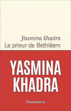 Yasmina Khadra - Le prieur de Bethléem (2026)