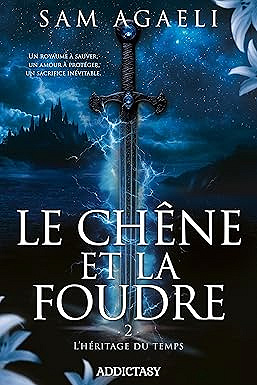 Le chêne et la foudre T2 : L'héritage du temps - Sam Agaeli (2026)