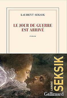 Le jour de guerre est arrivé - Laurent Seksik (2026)