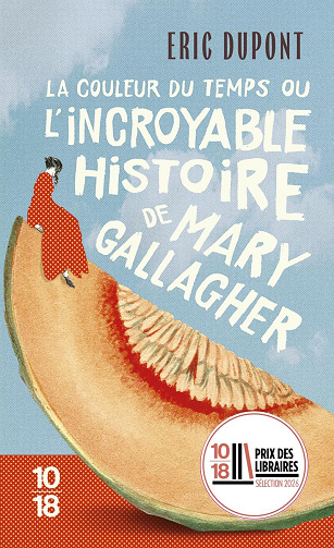 La couleur du temps, ou l'incroyable histoire de Mary Gallagher - Éric Dupont (2026)