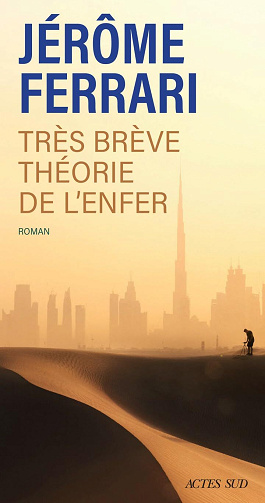 Très brève théorie de l'enfer - Jérôme Ferrari (2026)