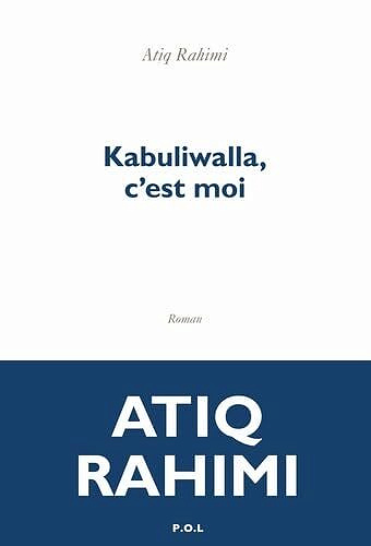 Kabuliwalla, c'est moi - Atiq Rahimi (2026)