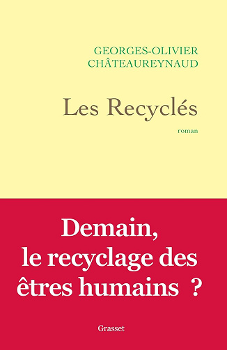 Les Recyclés -  Georges-Olivier Châteaureynaud (2026)