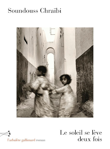 Le soleil se lève deux fois -  Soundouss Chraïbi (2026)