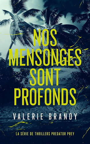 Predator Prey Tome 2 : Nos mensonges sont profonds - Valerie Brandy (2026)