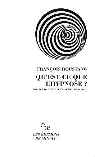 Qu'est-ce que l'hypnose ? - François Roustang (2026)
