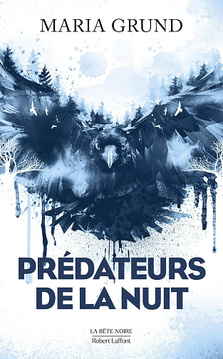 Prédateurs de la nuit (La bête noire) -  Maria Grund (2026)