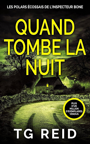 Les polars écossais de l'inspecteur Bone - Tome 6 : Quand tombe la nuit - TG Reid (2026)