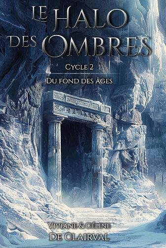 Le Halo des Ombres: Cycle 2 - Du Fond des Âges -  Viviane De Clairval (2024)