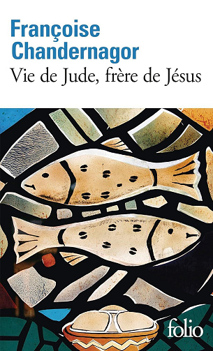 Vie de Jude, frère de Jésus - Françoise Chandernagor (2026)