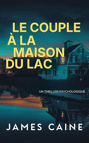Le couple à la maison du lac - James Caine (2026)