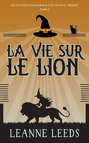 La Vie sur le Lion (Les Mystères Paranormaux du Magical Midway t. 2) -  Leanne Leeds (2024)