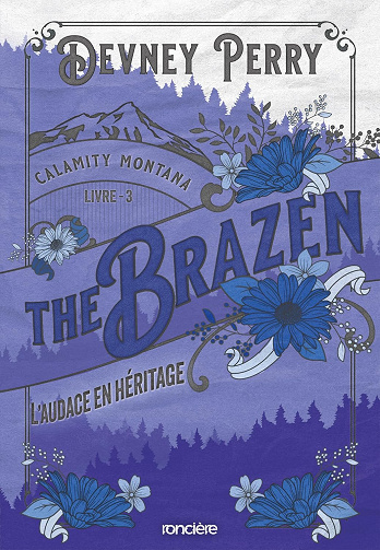 Calamity Montana - Tome 03 The Brazen - L'Audace en héritage -  Devney Perry (2025)