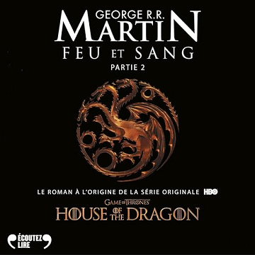 George R.R. Martin - Feu et Sang T2 [2020]