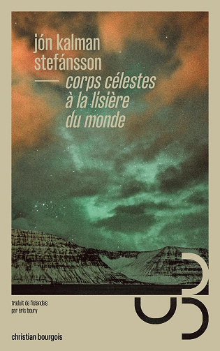 Corps célestes à la lisière du monde -  Jón Kalman Stefánsson (2026)