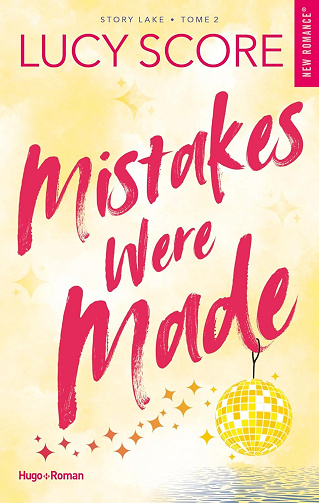 Story Lake T2 : Mistakes were made - Lucy Score (2026)