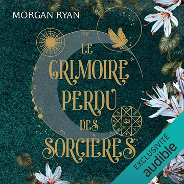 Morgan Ryan - Le Grimoire perdu des sorcières [2025]
