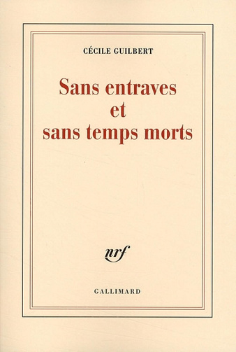 Sans entraves et sans temps morts -  Cécile Guilbert (2026)