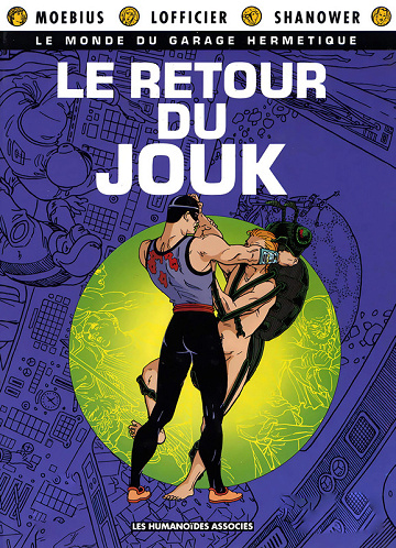 Le monde du Garage Hermétique - Tome 03 - Le retour du Jouk