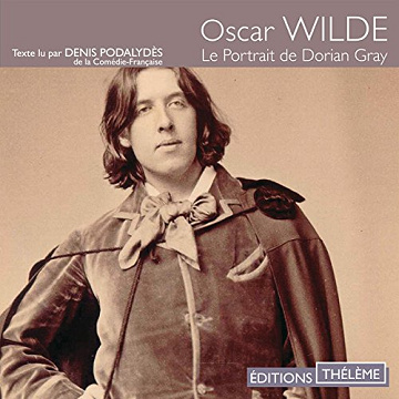 Oscar Wilde - Le Portrait de Dorian Gray [2016]