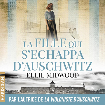 La Fille qui s'échappa d'Auschwitz - Ellie Midwood (2025)