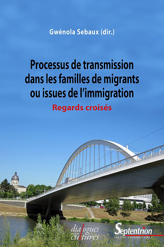 Processus de transmission dans les familles de migrants ou issues de l'immigration -  Gwénola Sebaux