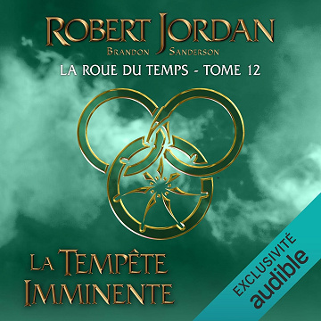 La Tempête imminente: La Roue du Temps 12 - Robert Jordan (2022)