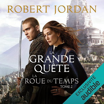 La grande quête: La Roue du Temps 2 - Robert Jordan (2019)