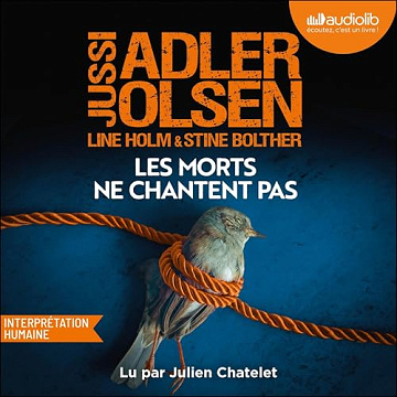 Jussi Adler-Olsen, Stine Bolther, Line Holm - Les enquêtes du département V, tome 11 - Les morts ne chantent pas