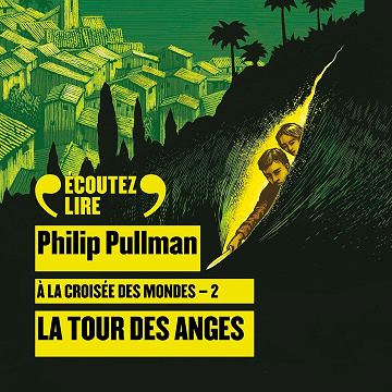 La tour des Anges: À la croisée des mondes 2 - Philip Pullman (2020)