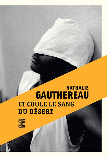 Et coule le sang du désert -  Nathalie Gauthereau (2026)