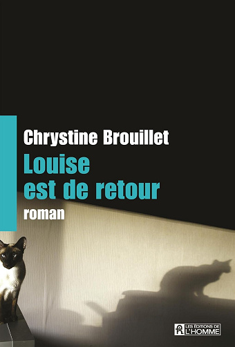 Louise est de retour -  Chrystine Brouillet (2014)