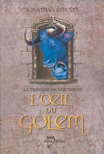 L'Oeil du golem: La Trilogie de Bartiméus - tome 2 -  Jonathan Stroud (2012)