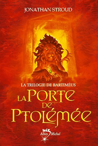 La Porte de Ptolémée: La Trilogie de Bartiméus - tome 3 -  Jonathan Stroud (2005)