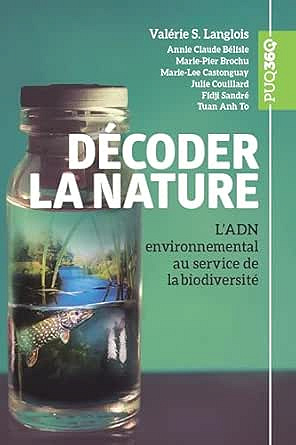 Décoder la nature: L’ADN environnemental au service de la biodiversité - Valérie S. Langlois (2026)