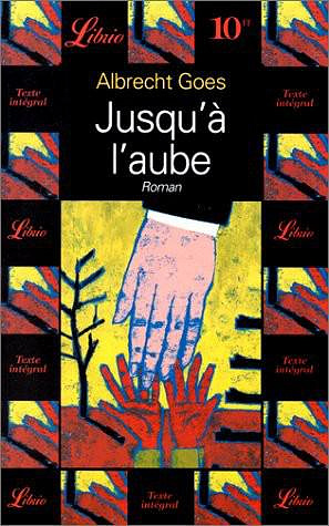 Jusqu'à l'aube -  Albrecht Goes