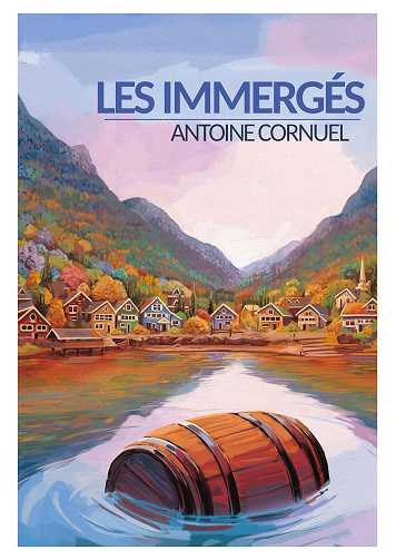 Les Immergés -  Antoine Cornuel (2026)