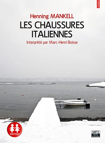 Les Chaussures italiennes -  Henning Mankell (2011)
