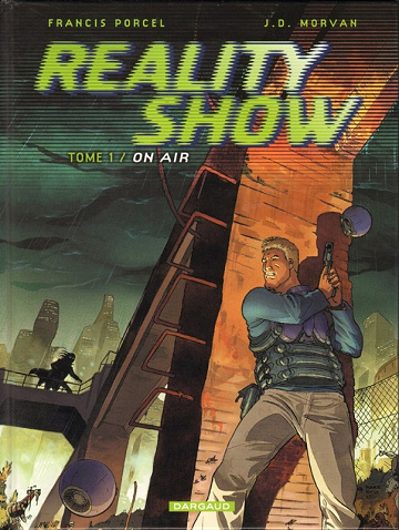 Reality show (Morvan) - Tomes 01 à 05
