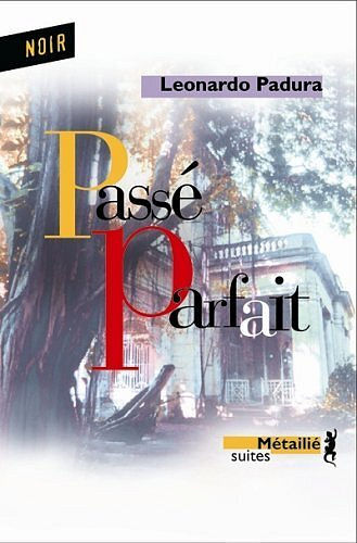 Passé Parfait - Mario Condé - Leonardo Padura (2001)