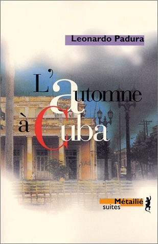 L'Automne à Cuba - Mario Condé T4 -  Leonardo Padura (2000)