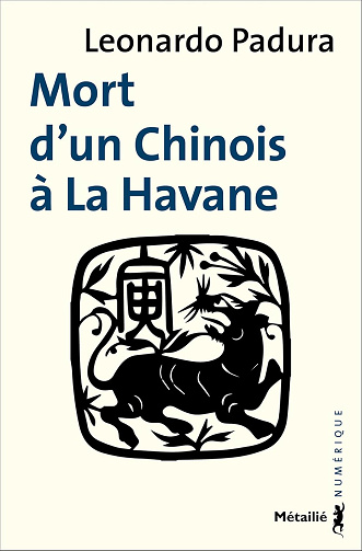 Mort d'un Chinois à la Havane (Une enquête de Mario Conde t. 49)  -  Leonardo Padura (2014)